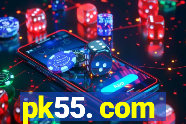 pk55. com